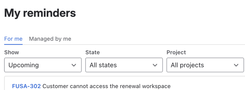 My reminders page in Jira with For me and Managed by me views, filters, and a team reminder for FUSA-302 addressed to you and the current assignee.
